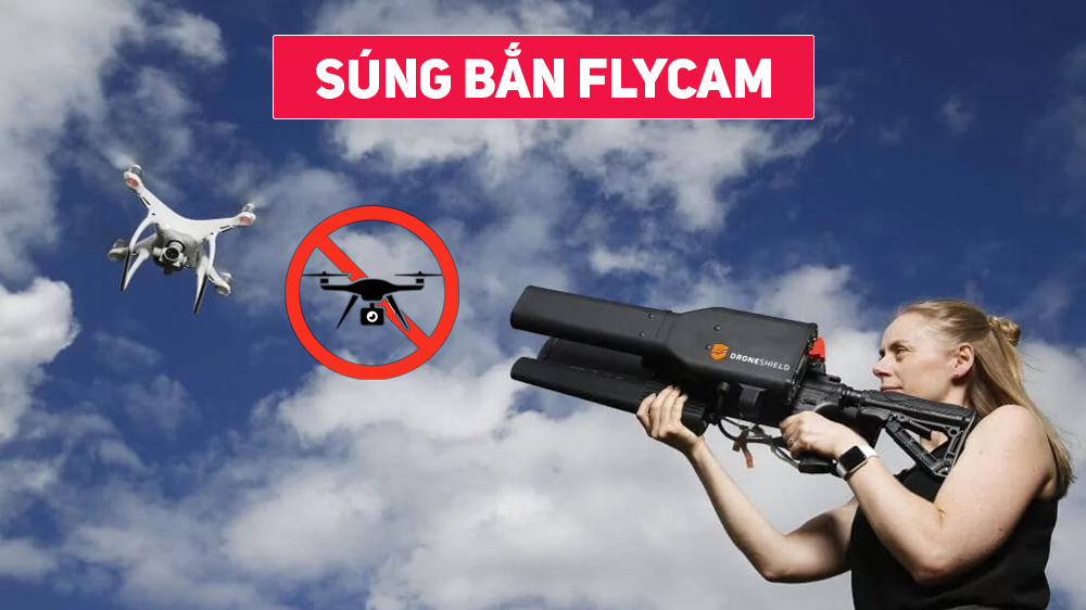 Súng bắn flycam là gì? Hoạt động thế nào? Giá bao nhiêu? sung ban flycam DRONE1 Forum Súng bắn flycam hay drone, UAV được sử dụng kiểm soát các thiết bị bay không người lái