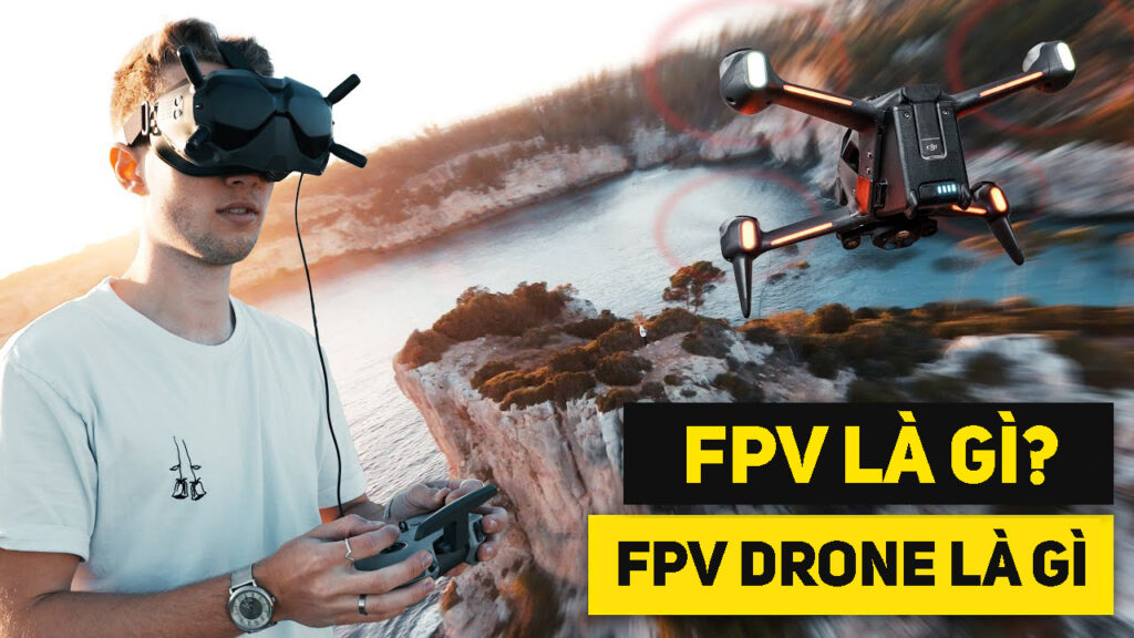 FPV là gì? FPV Drone là gì? Tìm hiểu tất cả mọi thứ fpv la gi fpv drone la gi DRONE1 Forum Tìm hiểu khái niệm FPV và FPV Drone